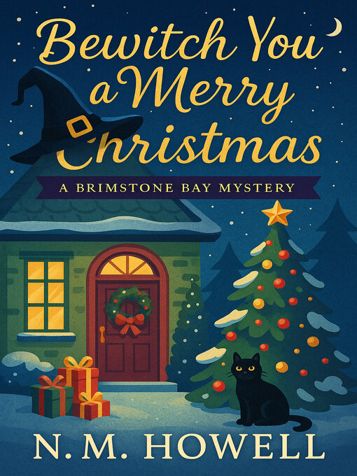 Title details for Bewitch You a Merry Christmas by N.M. Howell - Available